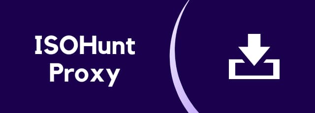 IsoHunt Proxy (Best 100% Legit Website For Unblock IsoHunt)